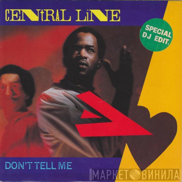  Central Line  - Don't Tell Me