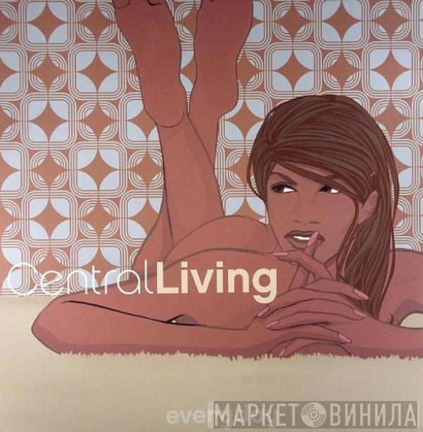 Central Living - Everyday