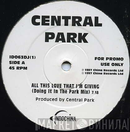 Central Park  - All This Love That I'm Giving