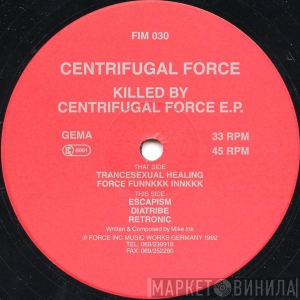 Centrifugal Force - Killed By Centrifugal Force E.P.