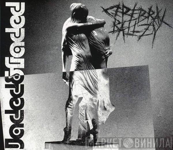 Cerebral Ballzy - Jaded & Faded