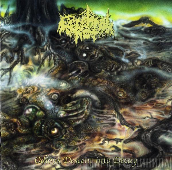  Cerebral Rot  - Odious Descent Into Decay