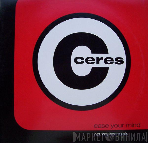  Ceres  - Ease Your Mind