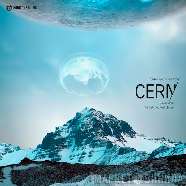  Cern   - Raven Row / Far Fetched (Feat. Sabre)
