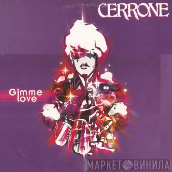  Cerrone  - Gimme Love