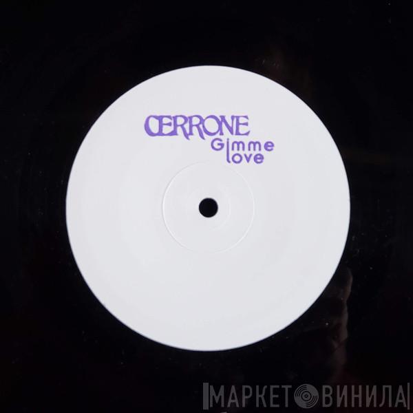  Cerrone  - Gimme Love