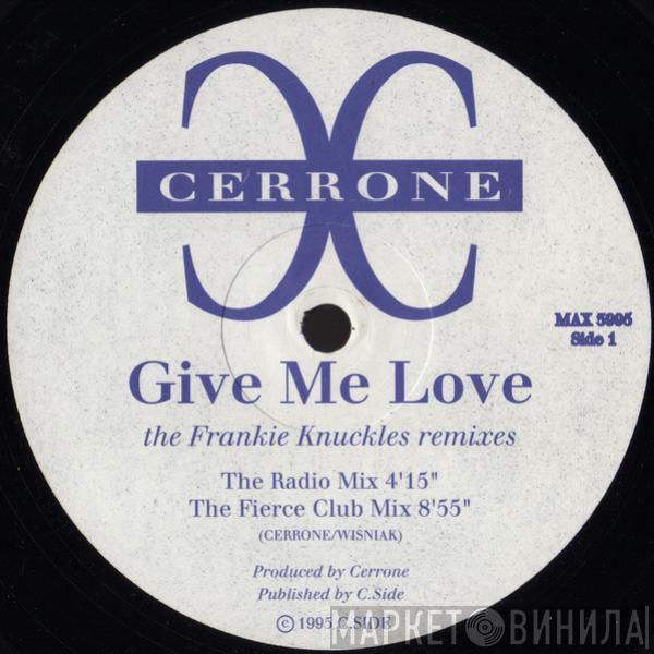  Cerrone  - Give Me Love (The Frankie Knuckles Remixes)