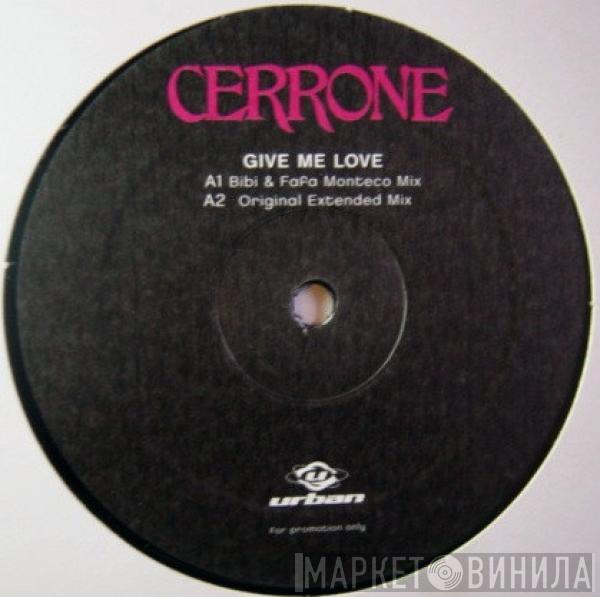  Cerrone  - Give Me Love