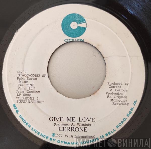  Cerrone  - Give Me Love