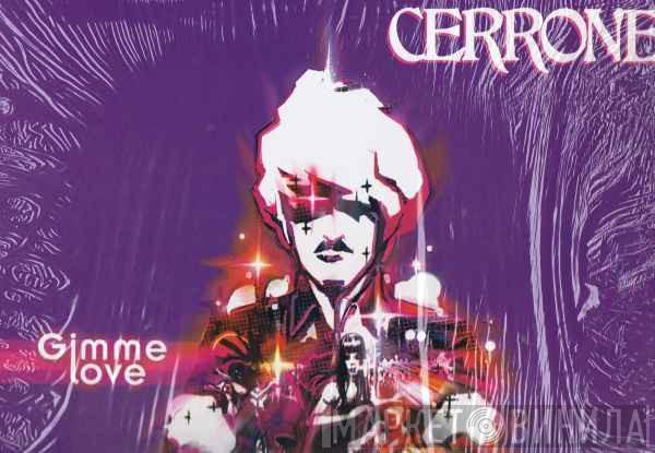  Cerrone  - Give Me Love