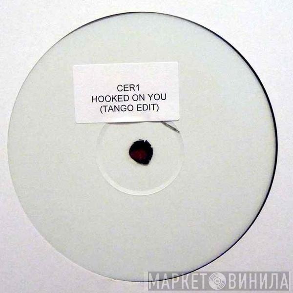  Cerrone  - Hooked On You (Tango Edit)
