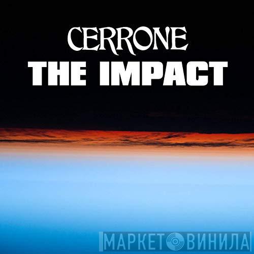  Cerrone  - The Impact