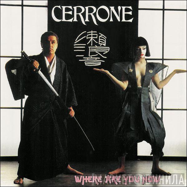  Cerrone  - Where Are You Now
