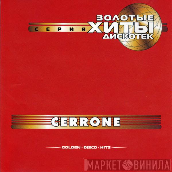  Cerrone  - Золотые Хиты Дискотек (Golden • Disco • Hits)