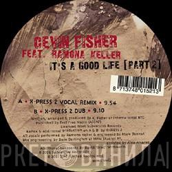  Cevin Fisher  - It's A Good Life (Part 2)