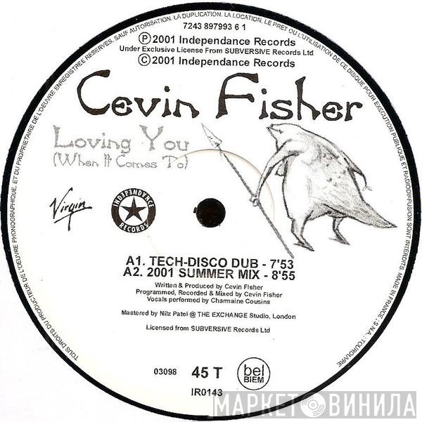  Cevin Fisher  - Loving You (When It Comes To)