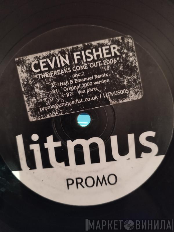  Cevin Fisher  - The Freaks Come Out 2006
