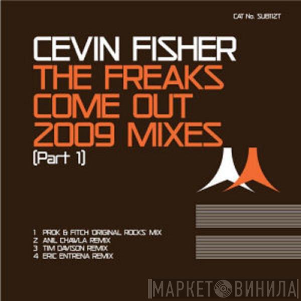  Cevin Fisher  - The Freaks Come Out 2009 Mixes (Part 1)