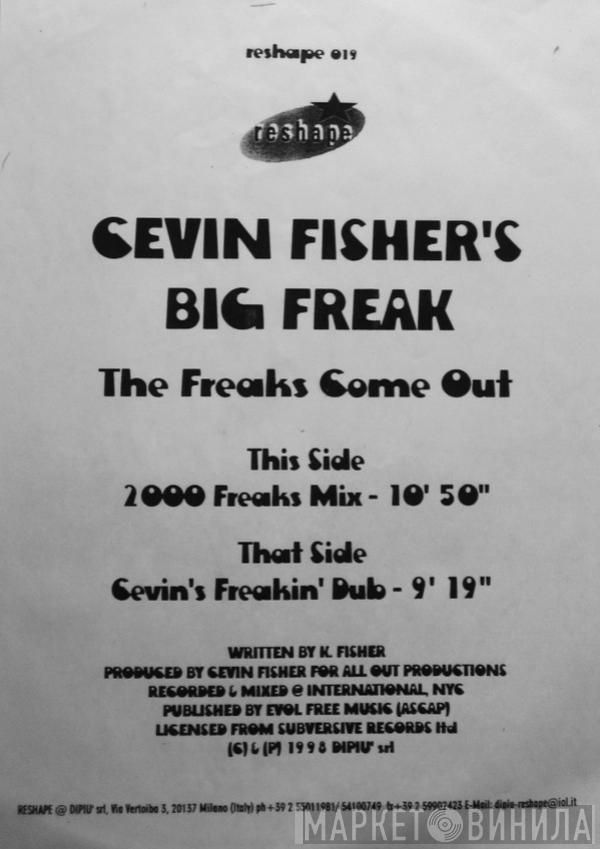  Cevin Fisher's Big Freak  - The Freaks Come Out