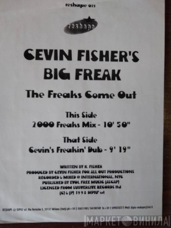  Cevin Fisher's Big Freak  - The Freaks Come Out