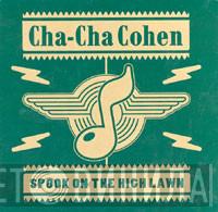 Cha-Cha Cohen - Spook On The High Lawn