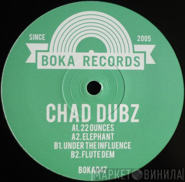  Chad Dubz  - 22 Ounces