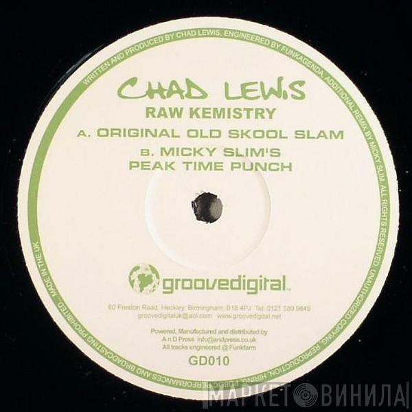 Chad Lewis - Raw Kemistry