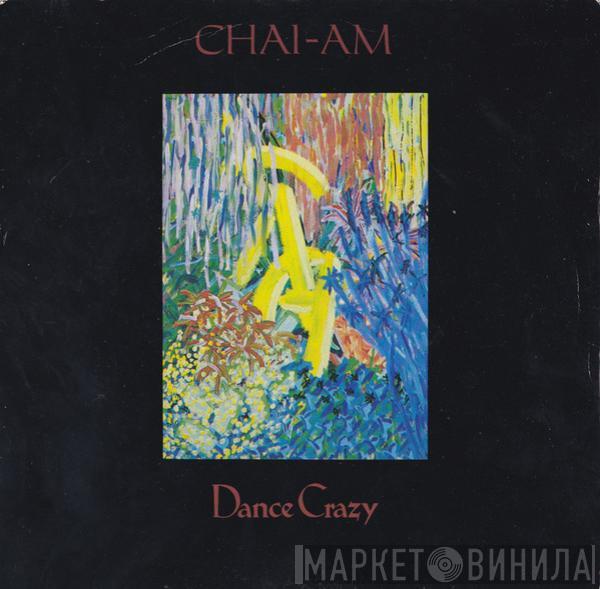 Chai-am - Dance Crazy