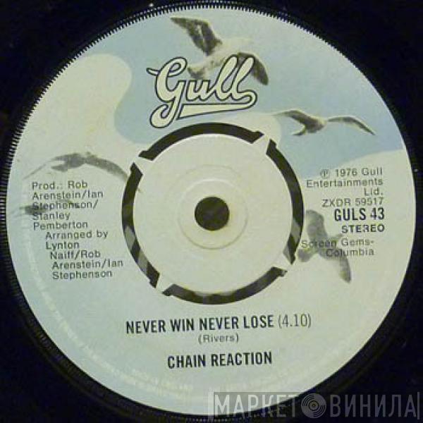 Chain Reaction  - Never Lose Never Win