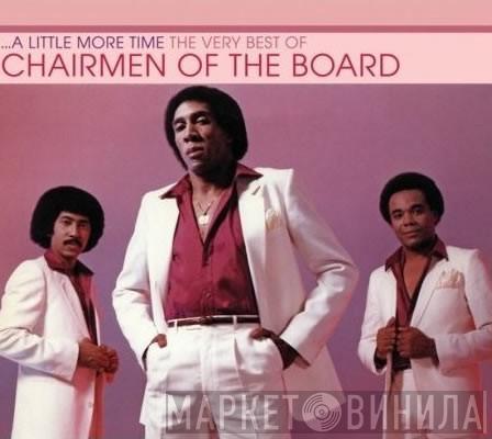 Chairmen Of The Board - ...A Little More Time. The Very Best Of