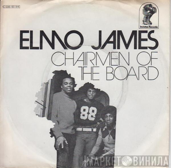  Chairmen Of The Board  - Elmo James