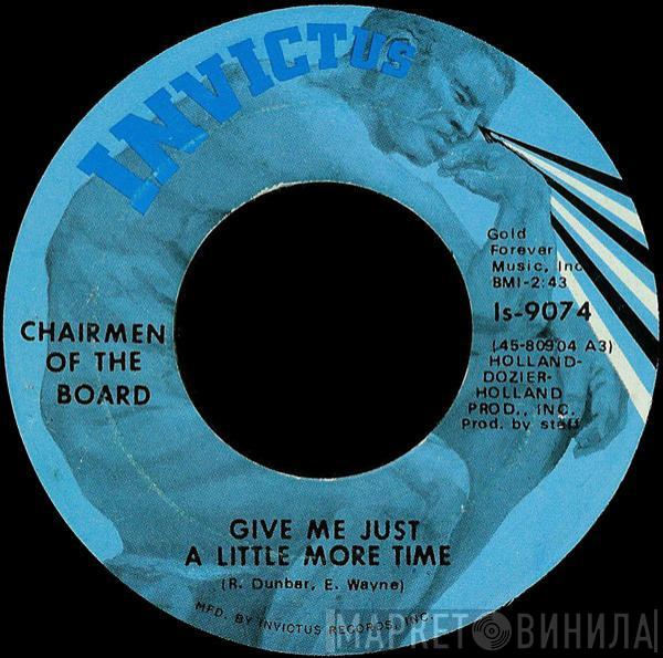  Chairmen Of The Board  - Give Me Just A Little More Time