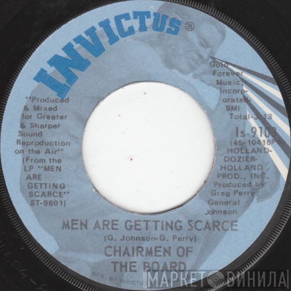 Chairmen Of The Board - Men Are Getting Scarce