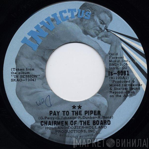 Chairmen Of The Board - Pay To The Piper