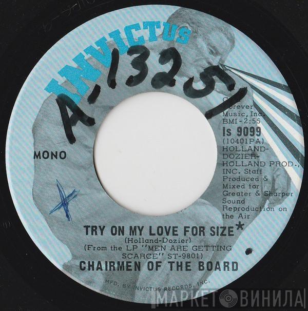  Chairmen Of The Board  - Try On My Love For Size