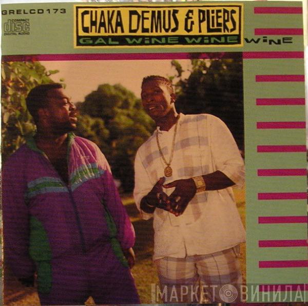  Chaka Demus & Pliers  - Gal Wine Wine Wine