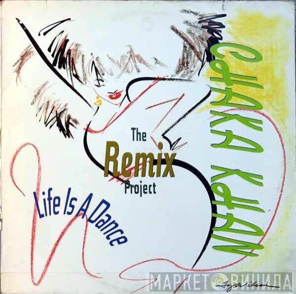  Chaka Khan  - Life Is A Dance - The Remix Project