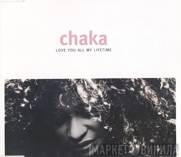  Chaka Khan  - Love You All My Lifetime
