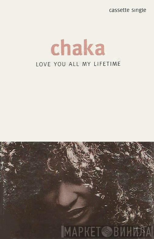  Chaka Khan  - Love You All My Lifetime