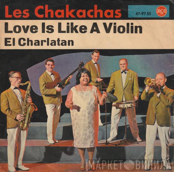Chakachas - Love Is Like A Violin