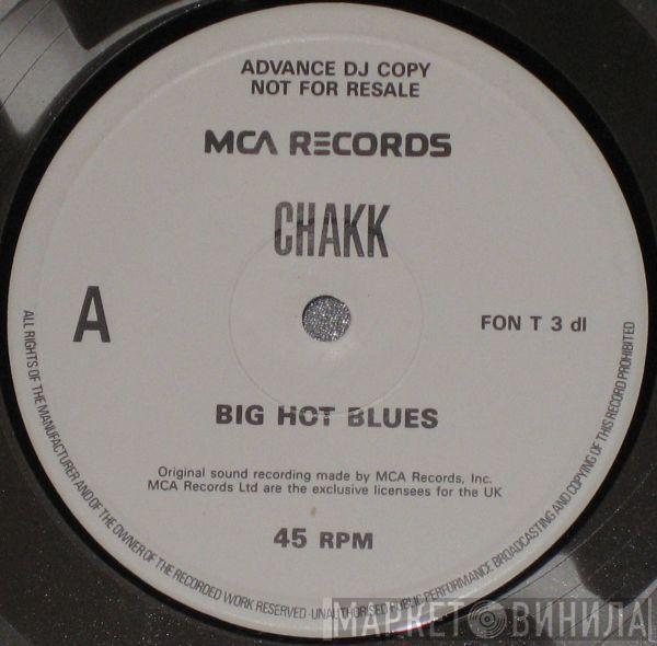 Chakk - Big Hot Blues