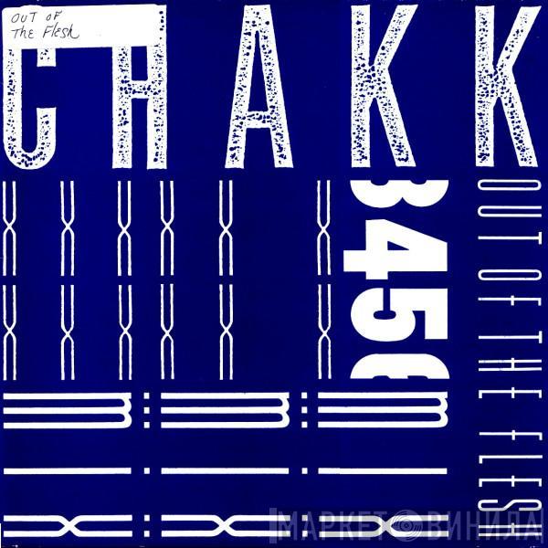  Chakk  - Out Of The Flesh