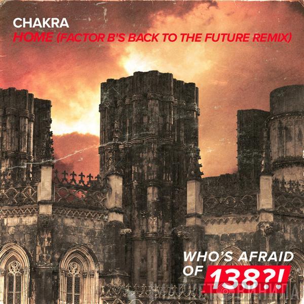  Chakra  - Home (Factor B's Back To The Future Remix)