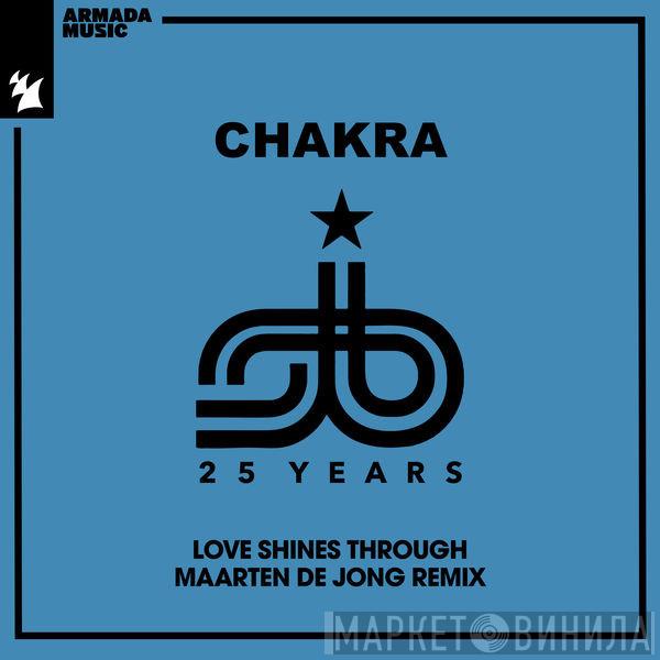  Chakra  - Love Shines Through (Maarten de Jong Remix)