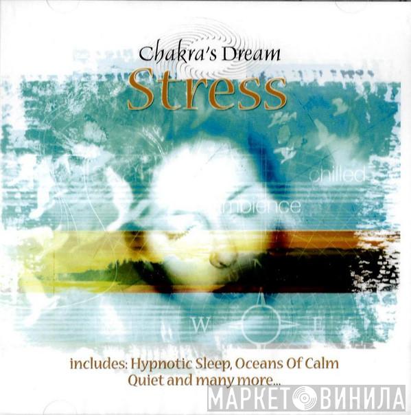 Chakra's Dream - Stress