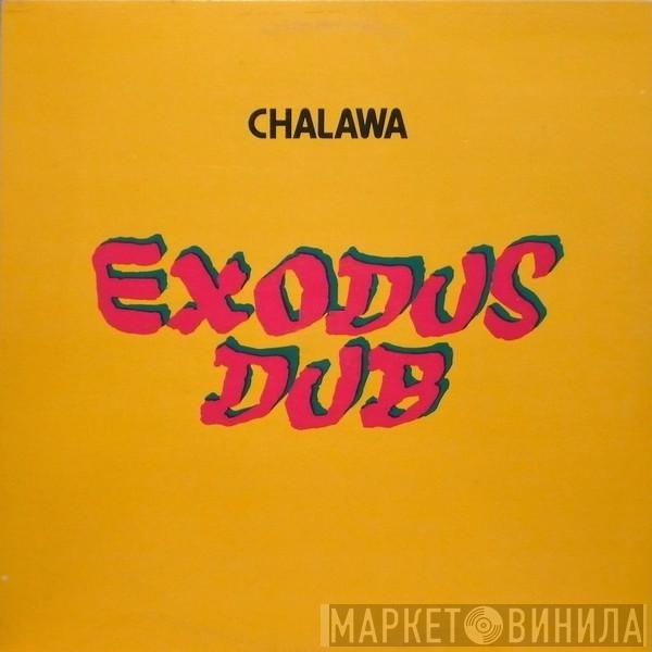 Chalawa - Exodus Dub