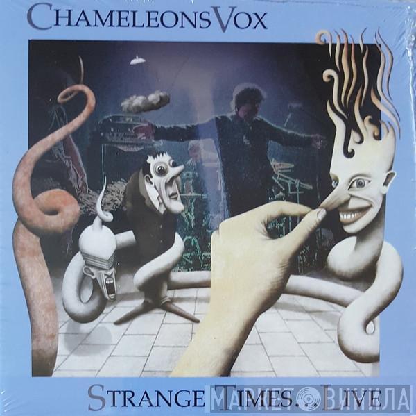  ChameleonsVox  - Strange Times...Live