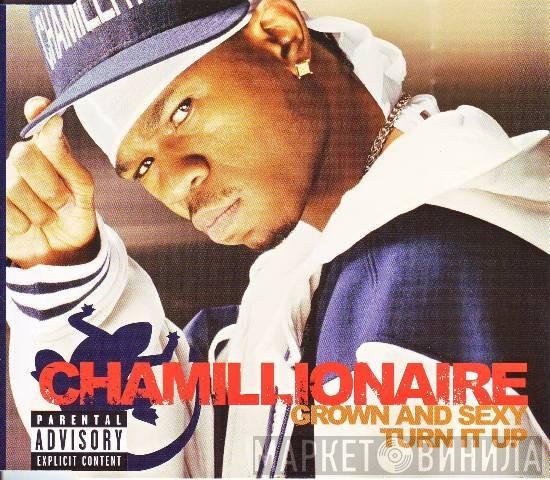  Chamillionaire  - Grown And Sexy / Turn It Up
