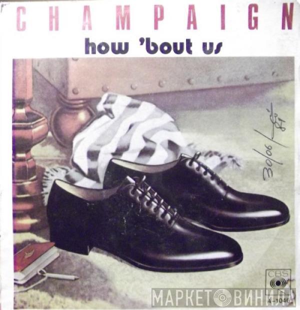 Champaign  - How 'Bout Us