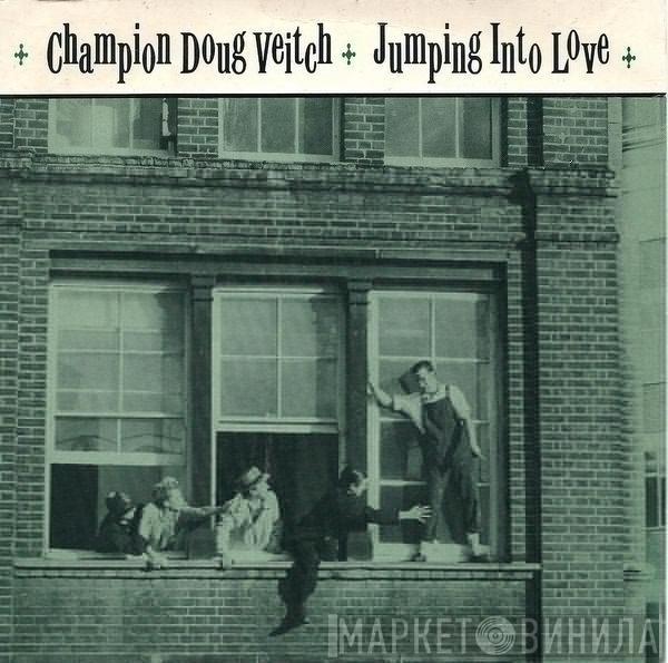 Champion Doug Veitch  - Jumping Into Love